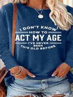 Hysterical Women's Printed Long Sleeve- Acting My Age Print, Blue