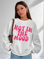 Funny Women's Hoodless Sweatshirt- Not in the Mood Print