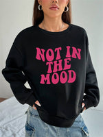 Funny Women's Hoodless Sweatshirt- Not in the Mood Print